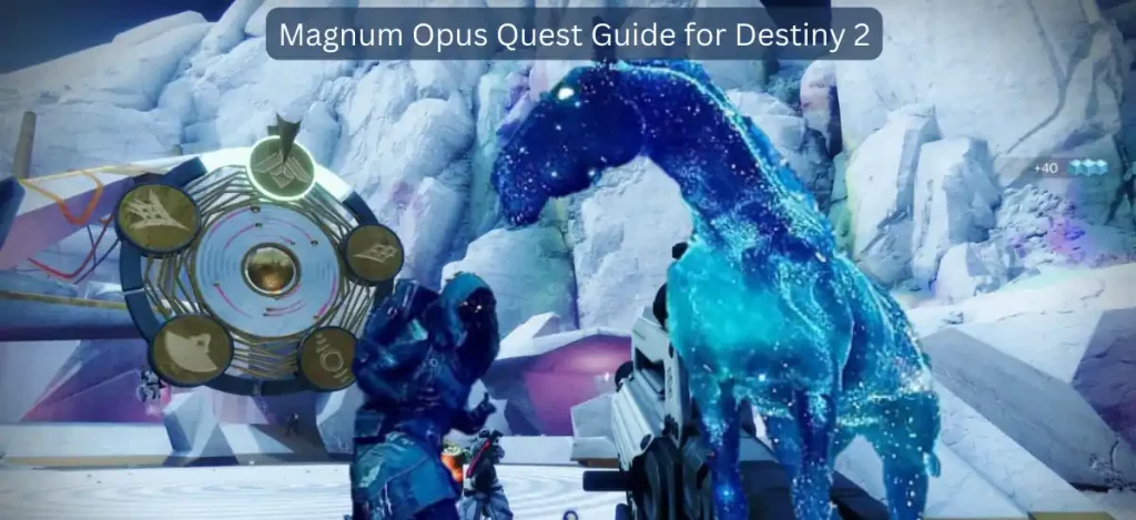 Magnum Opus Quest Guide for Destiny 2
