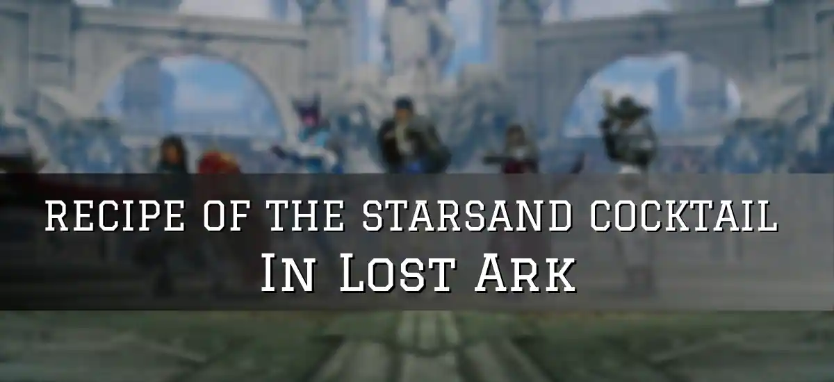 starsand cocktail lost ark